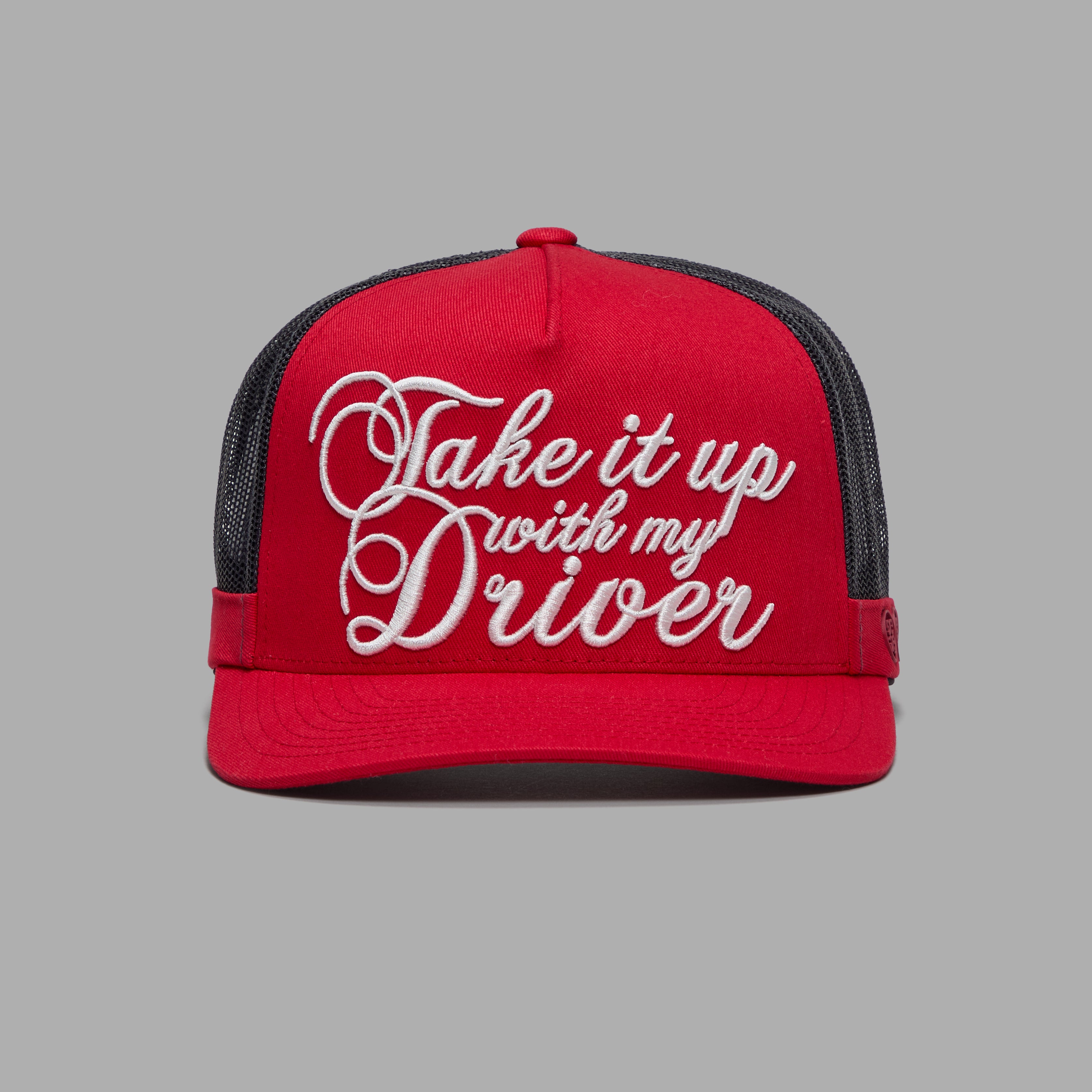 TAKE IT UP WITH MY DRIVER TRUCKER HAT LAVA